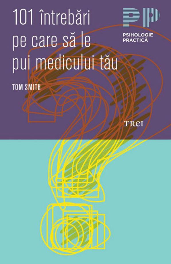 101 întrebări pe care să le pui medicului tău