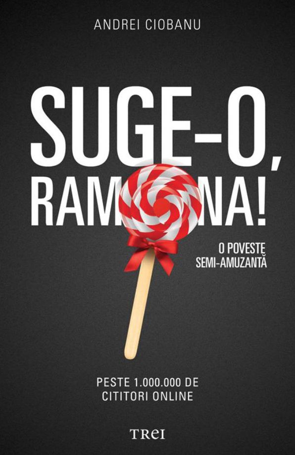 Suge-o, Ramona! O poveste semi-amuzantă