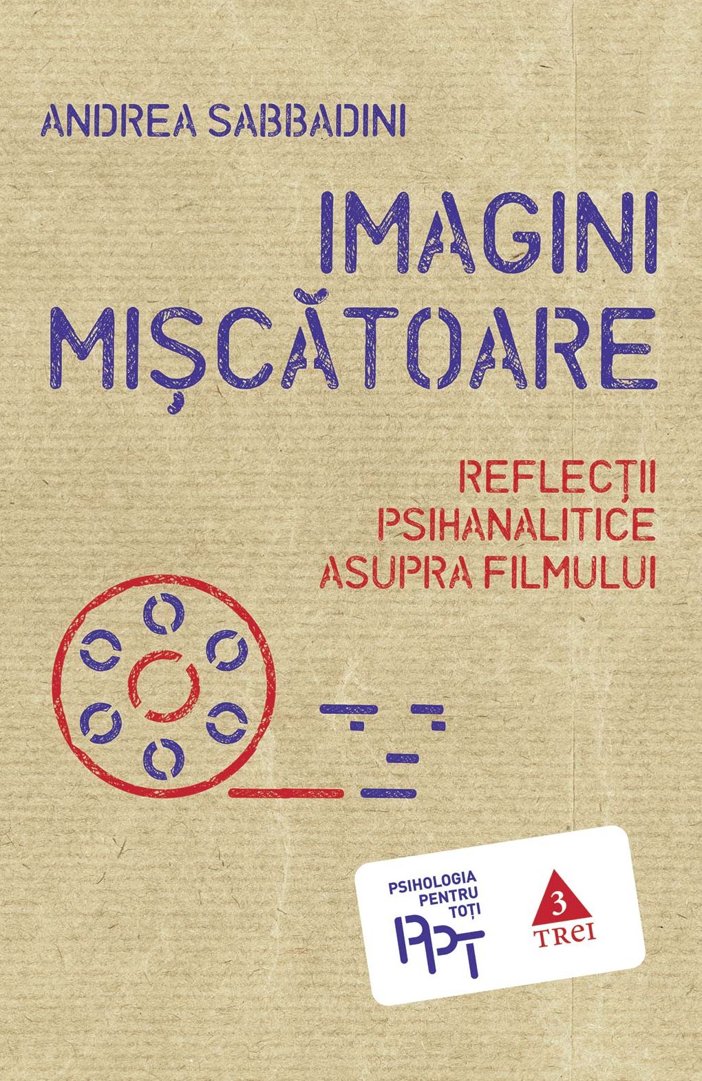 Imagini mișcătoare. Reflecții psihanalitice asupra filmului