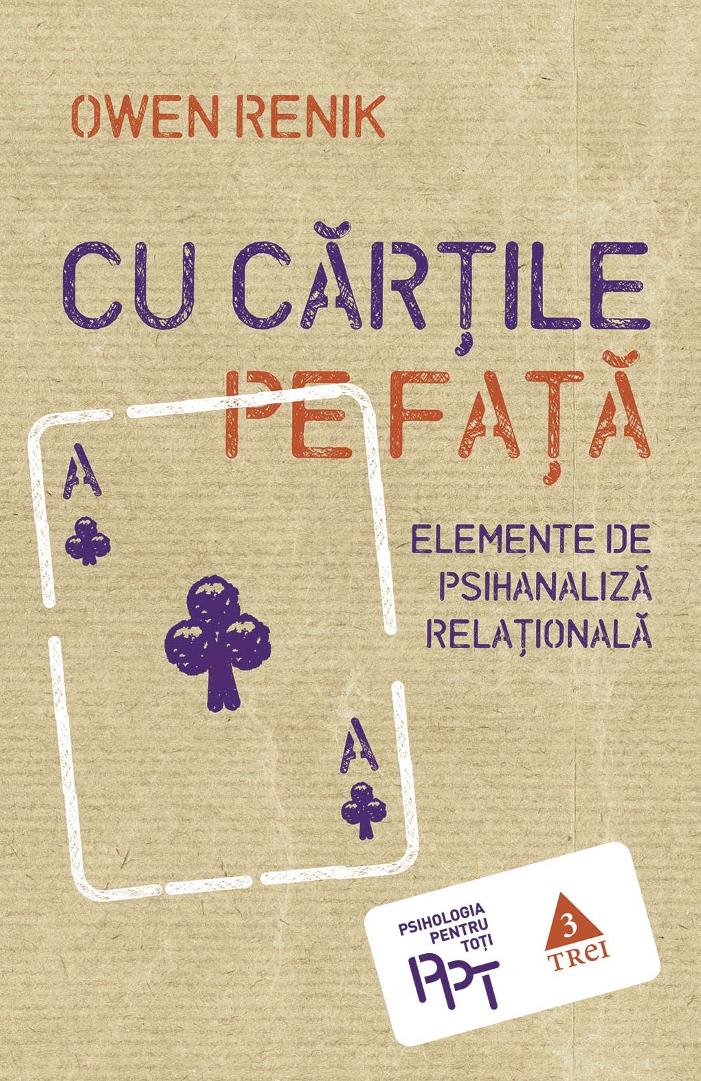 Cu cărțile pe față. Elemente de psihanaliză relațională