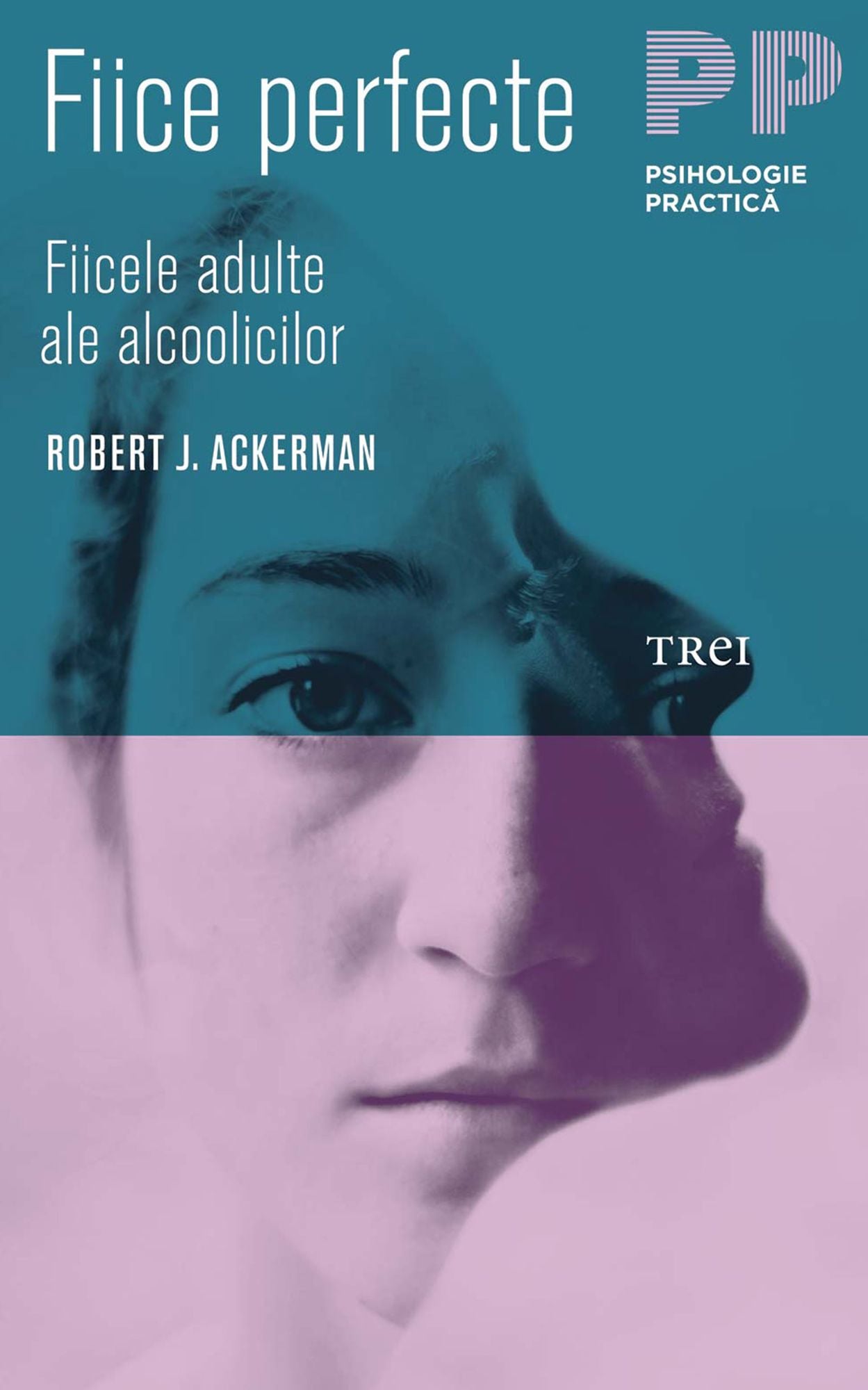 Fiice perfecte: Fiicele adulte ale alcoolicilor
