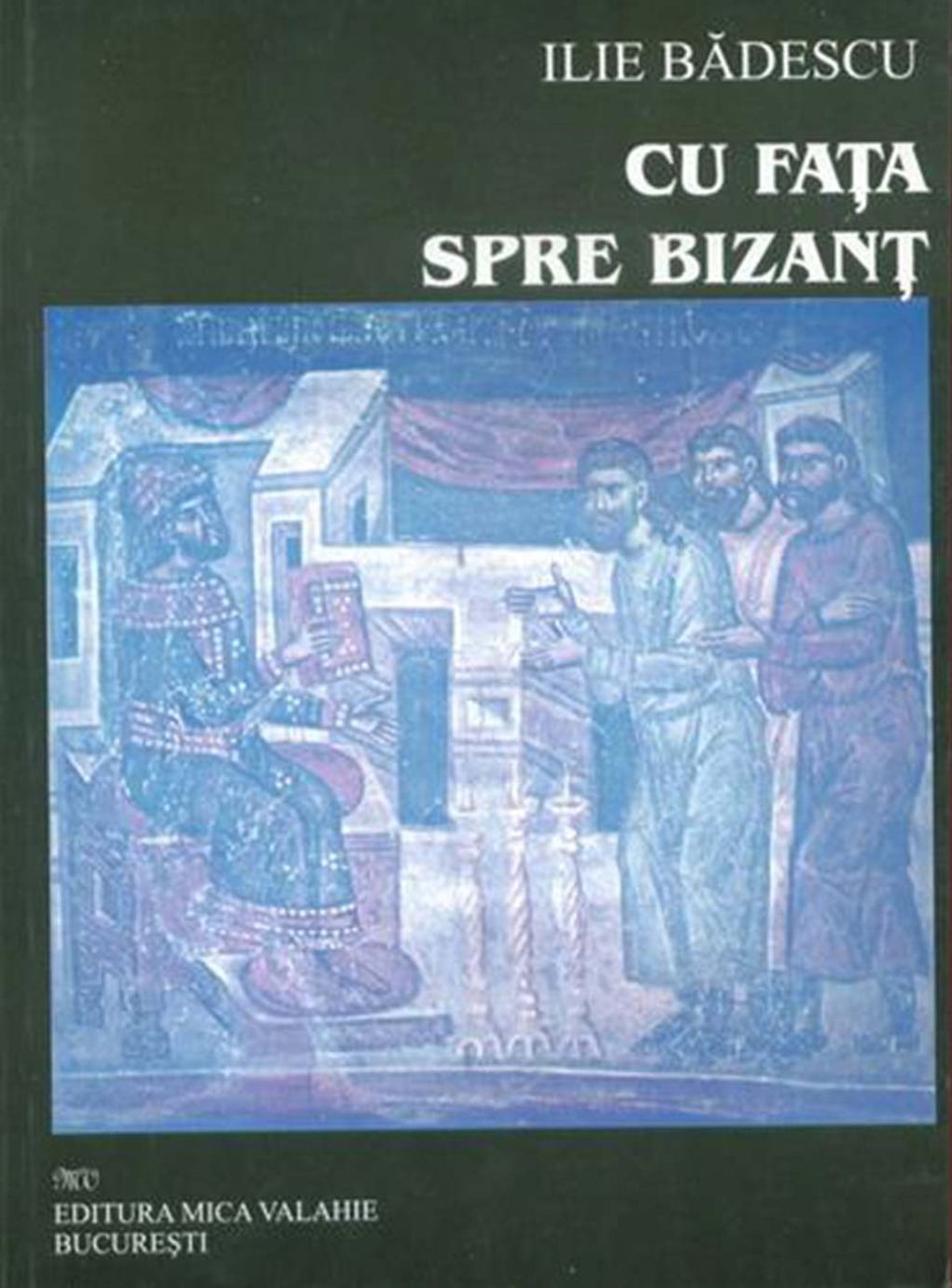 Cu fața spre Bizanț
