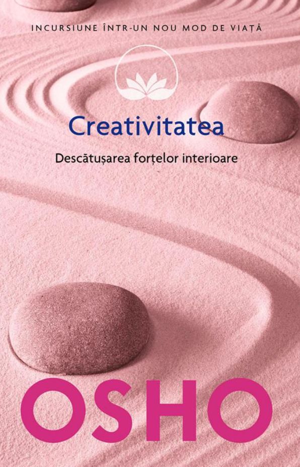 Creativitatea. Descătușarea forțelor interioare