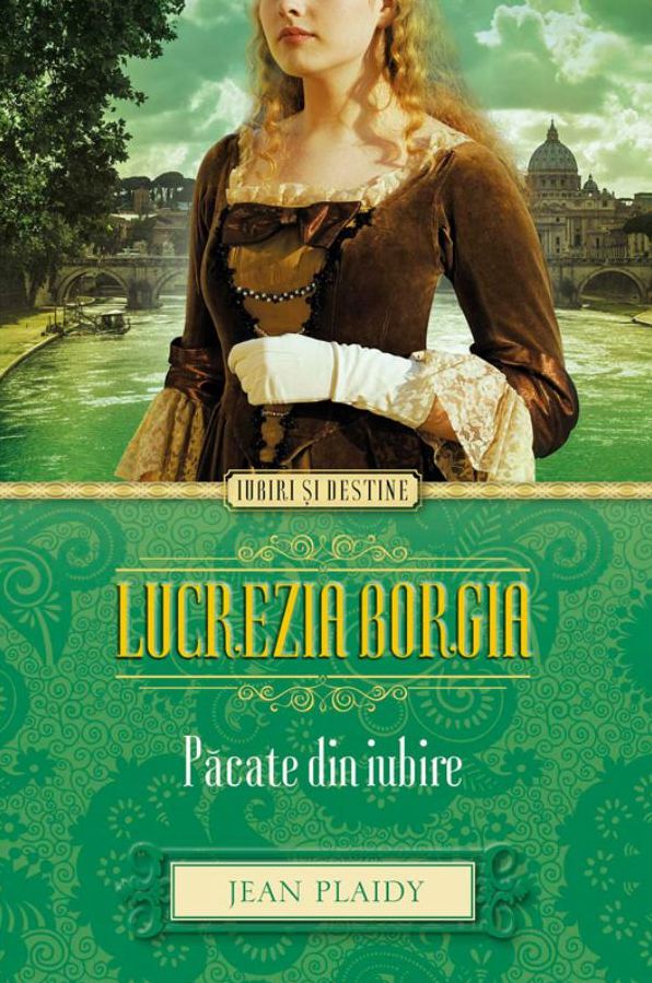 Lucrezia Borgia. Păcate din iubire