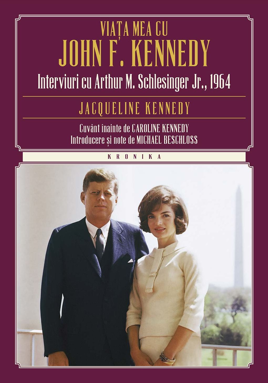 Viața mea cu John F. Kennedy. Interviuri cu Arthur M. S