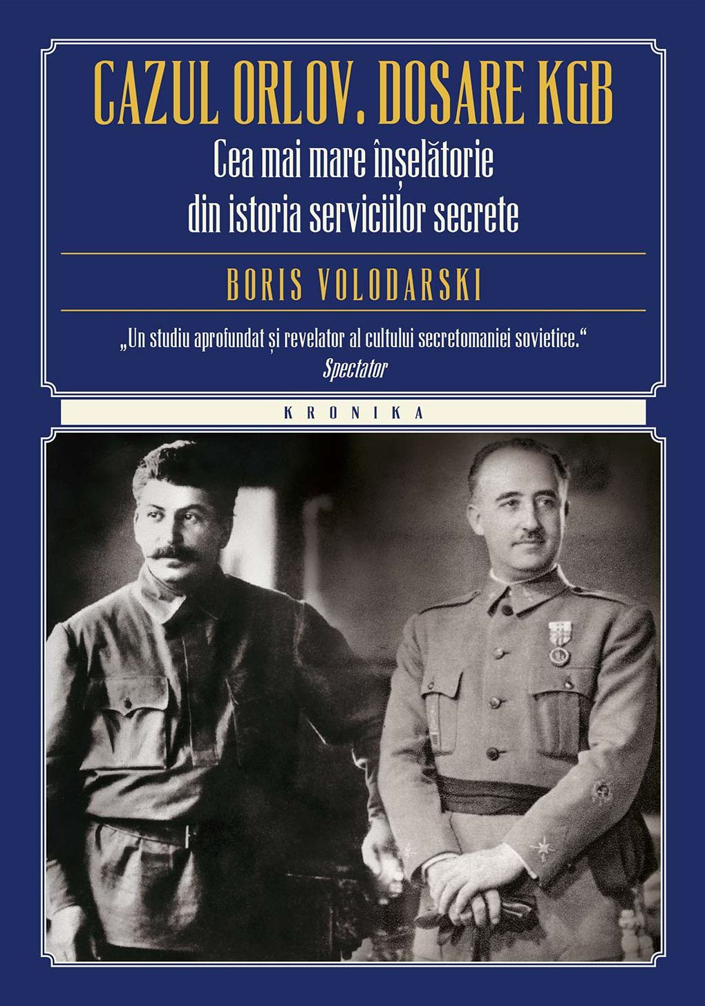 Cazul Orlov. Dosare KGB. Cea mai mare înșelătorie din istoria serviciilor secrete
