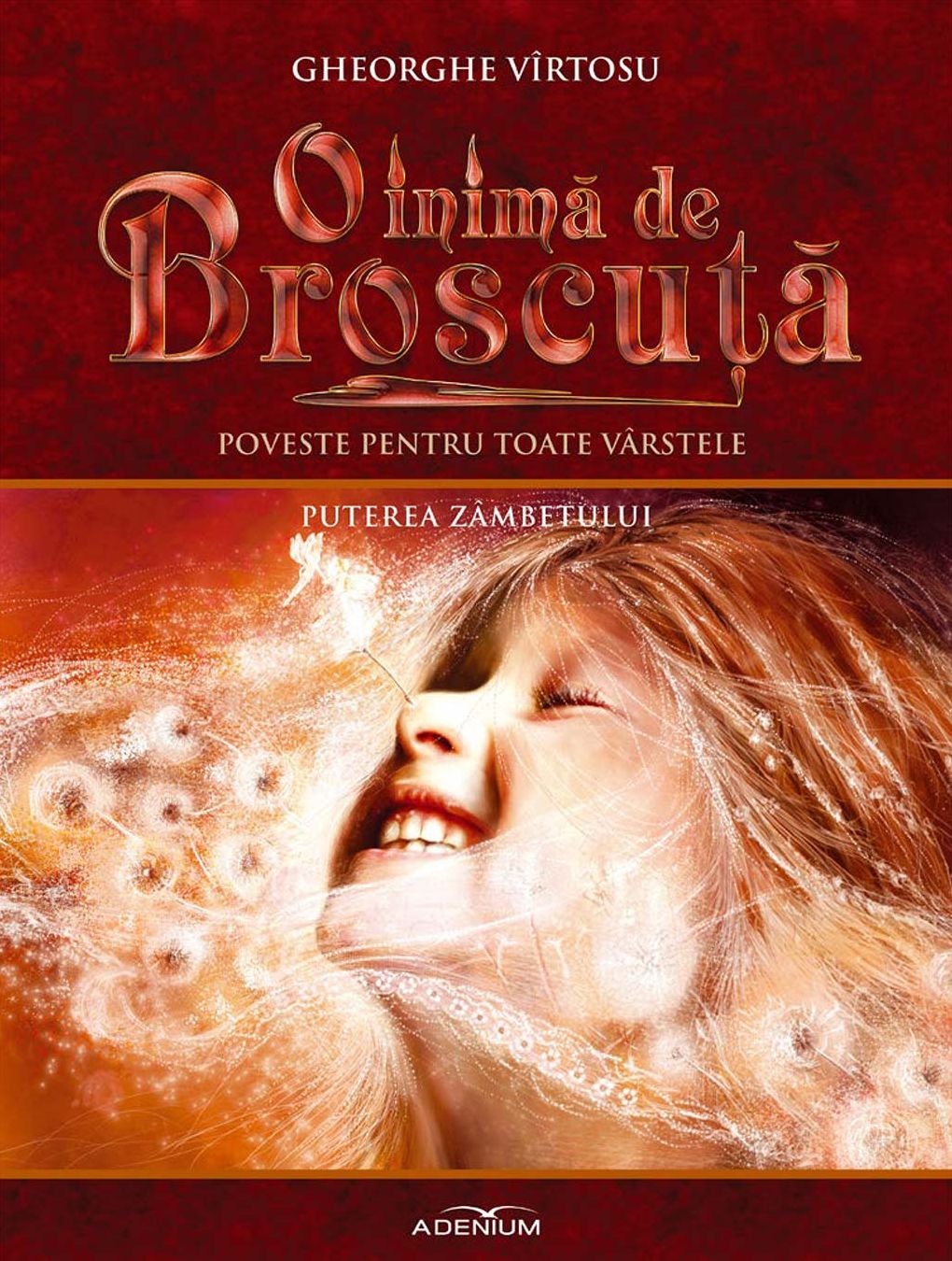 O inimă de Broscuţă. Volumul X. Puterea zâmbetului