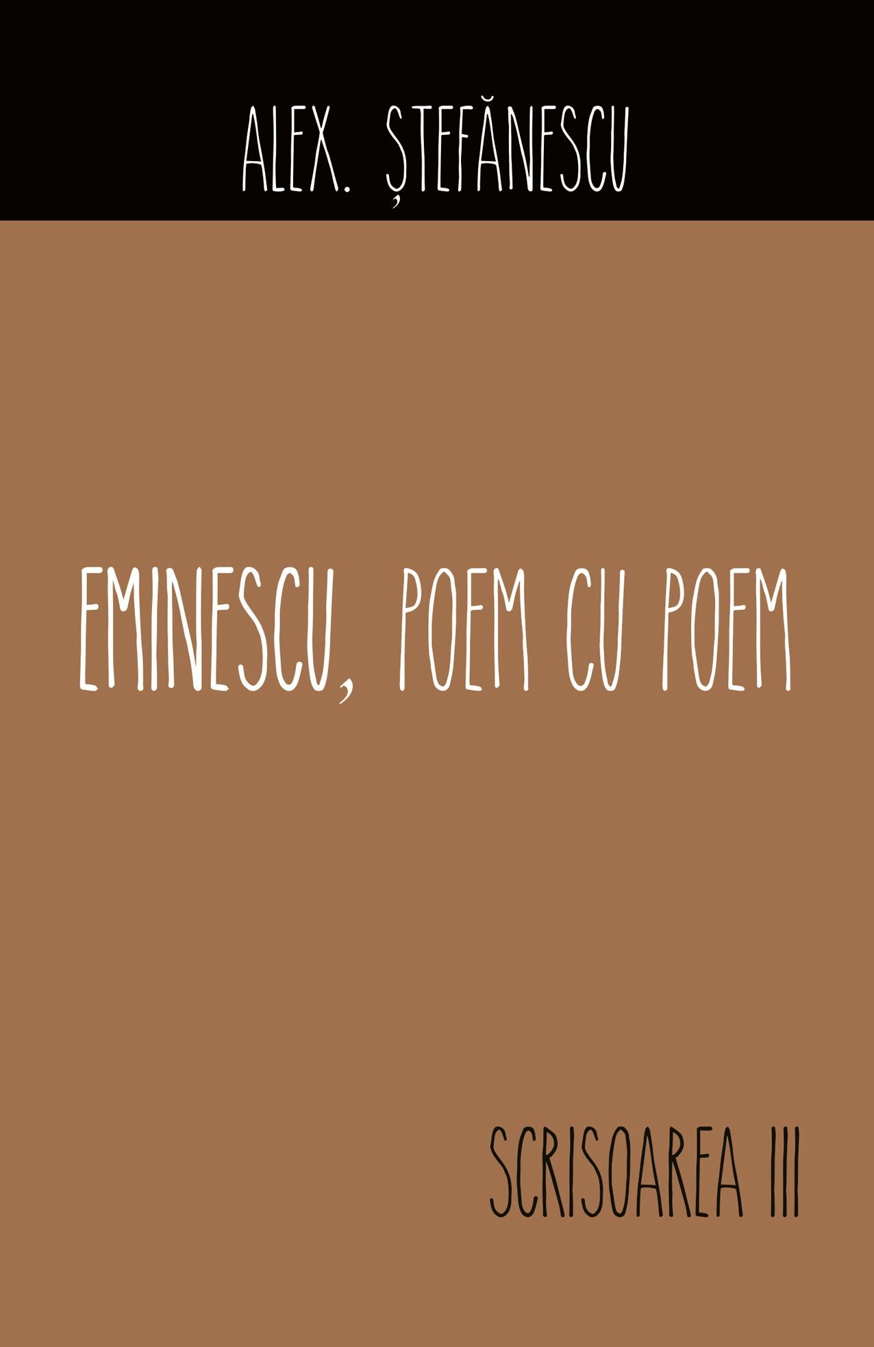 Eminescu, poem cu poem. Scrisoarea a III-a