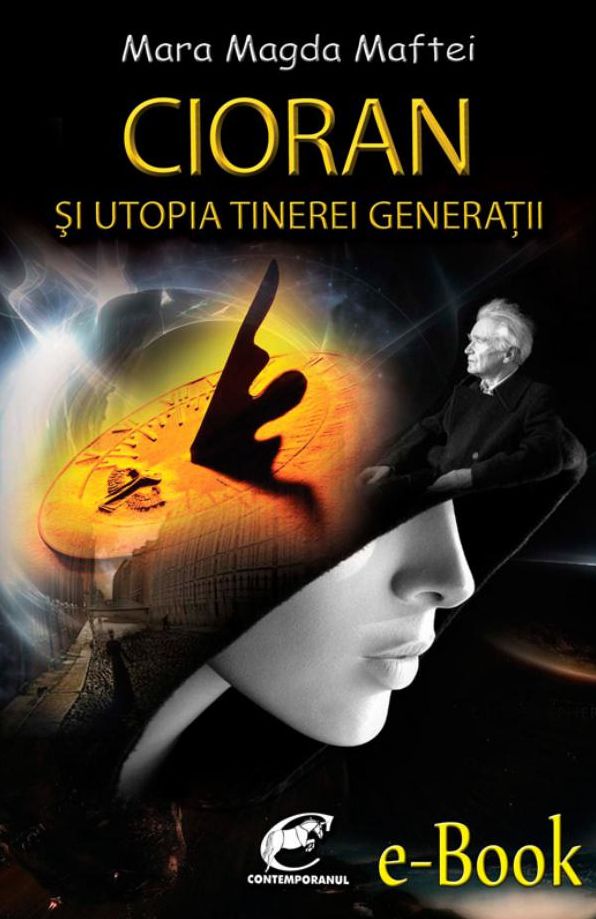 Cioran si utopia tinerei generatii