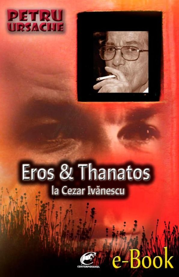 Eros si Thanatos la Cezar Ivanescu