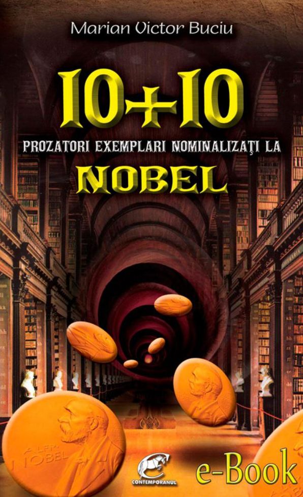 10 plus 10 prozatori exemplari nominalizati la Nobel