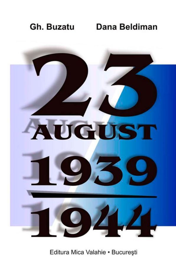 23 august 1939-1944. Romania si proba bumerangului