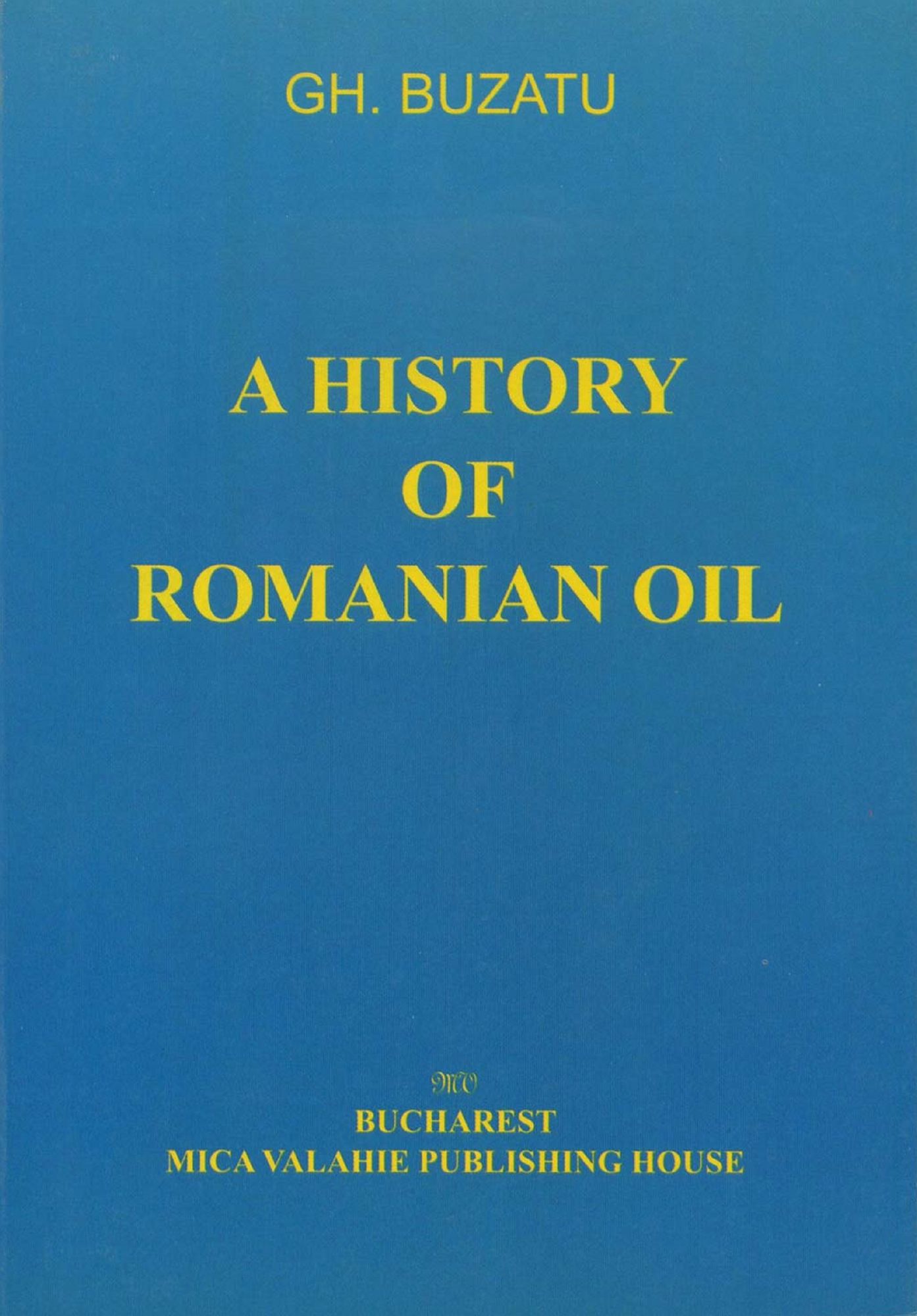 A history of romanian oil vol. I