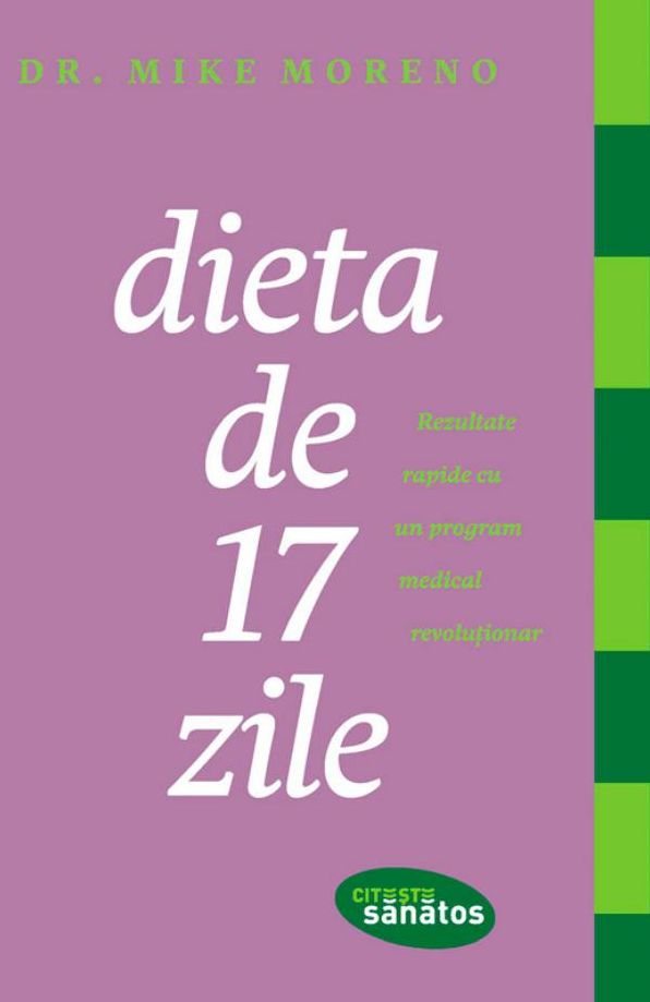 Dieta de 17 zile. Rezultate rapide cu un plan medical special conceput