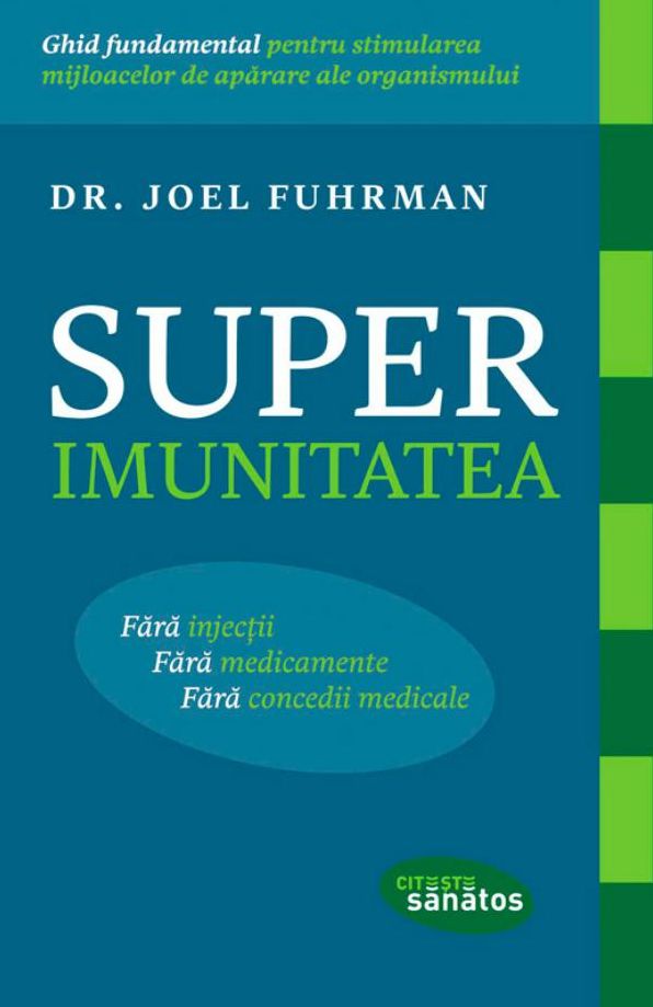 Superimunitatea. Fara injectii, fara medicamente, fara concedii medicale