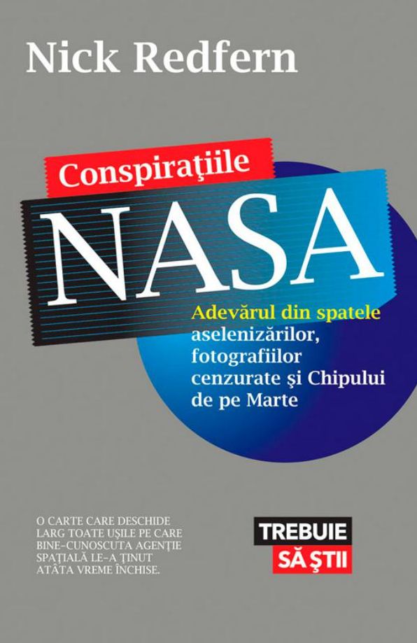 Conspiratiile NASA. Adevarul din spatele aselenizarilor, fotografiilor cenzurate si Chipului de pe Marte
