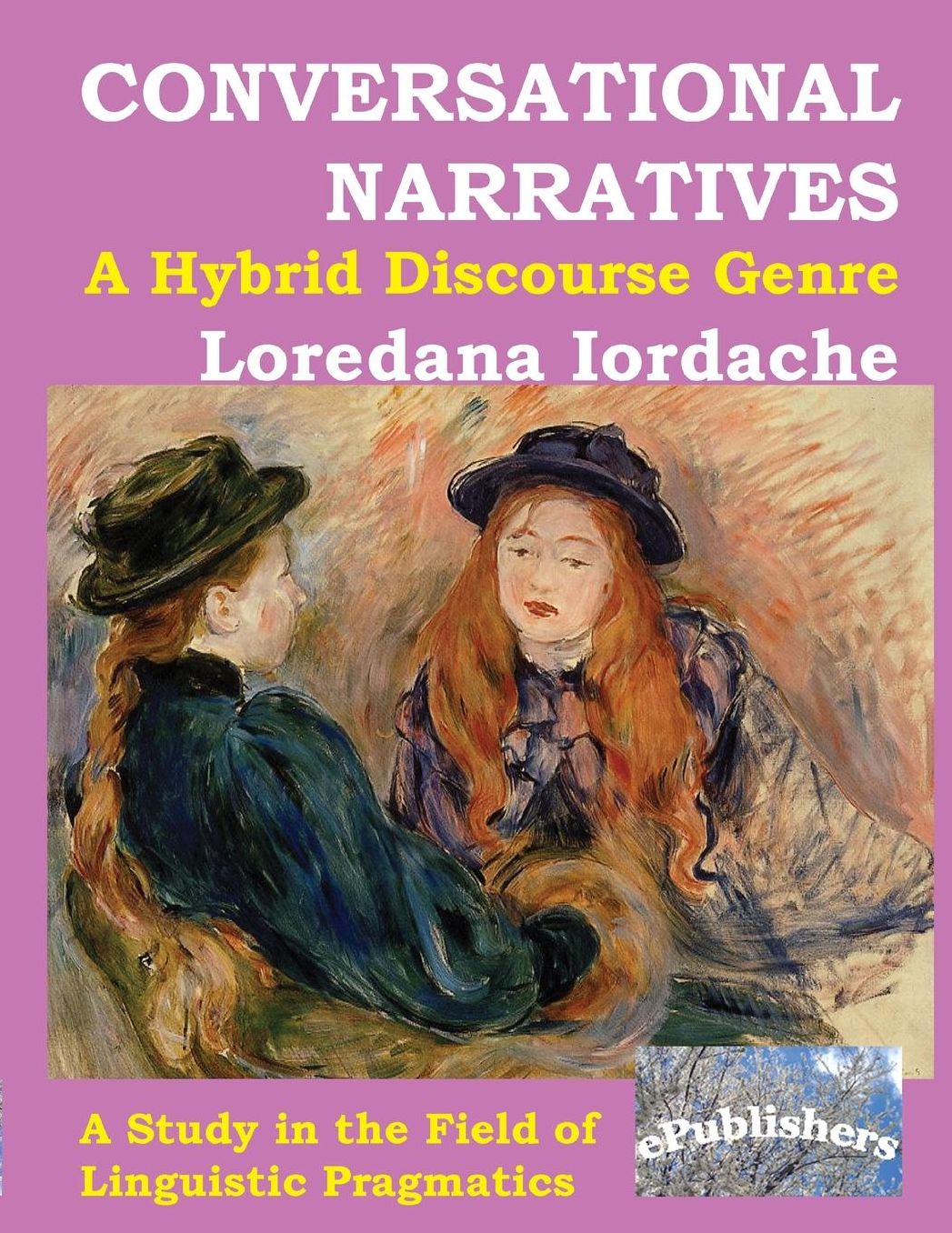 Conversational Narratives: A Hybrid Discourse Genre: A Study in the Field of Linguistic Pragmatics