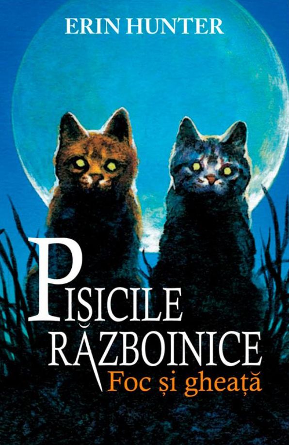 Pisicile razboinice. Cartea a II-a - Foc si gheata
