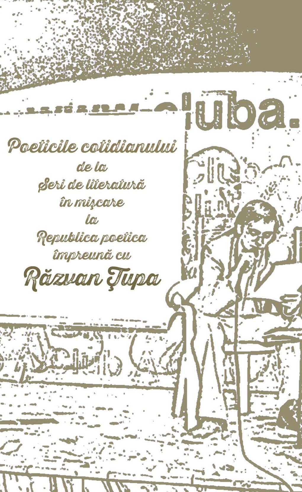 Poeticile cotidianului de la Seri de literatură în mișcare la Republica poetica