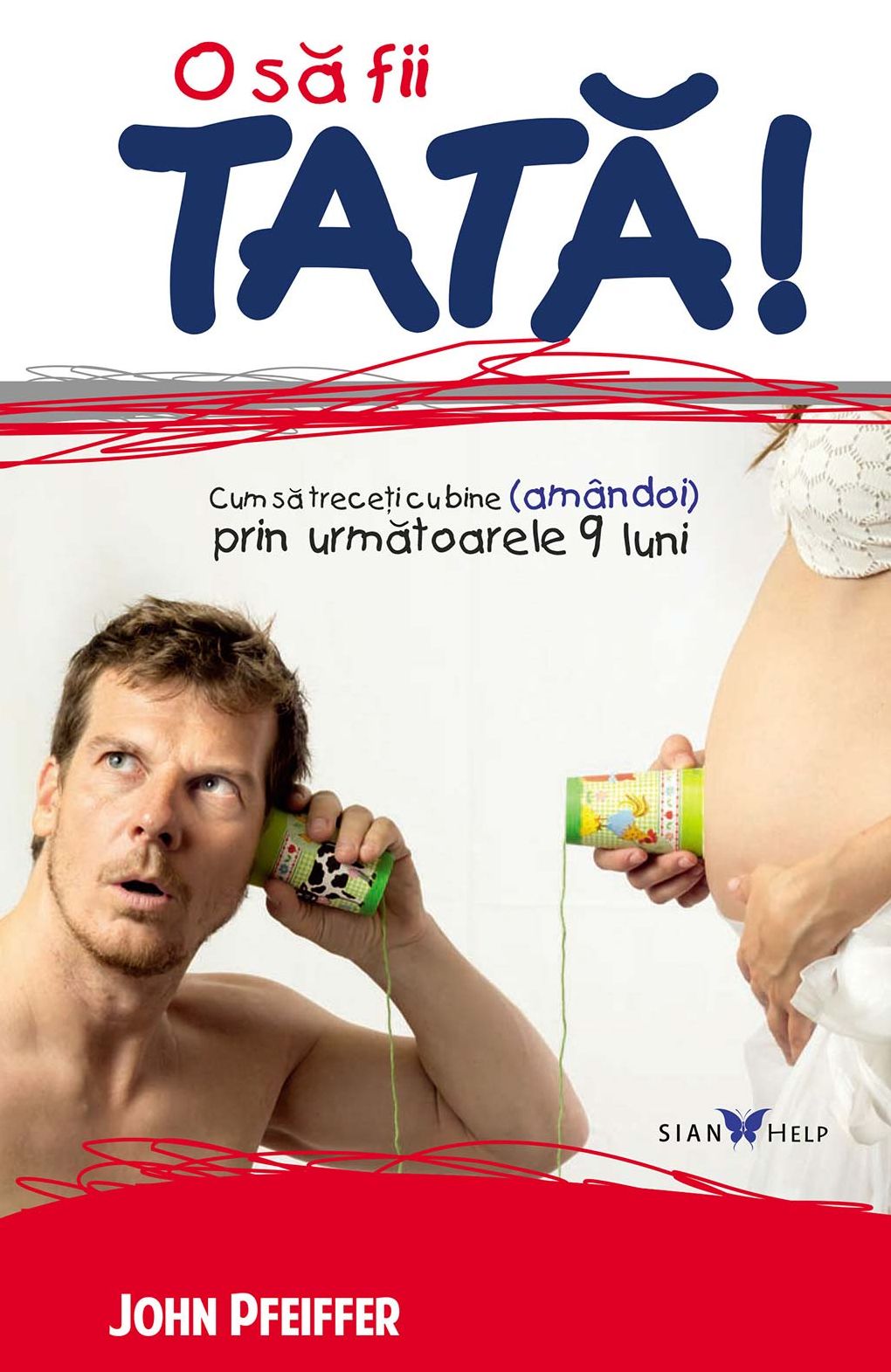 O să fii tată! Cum să treceți cu bine (amândoi) prin următoarele 9 luni