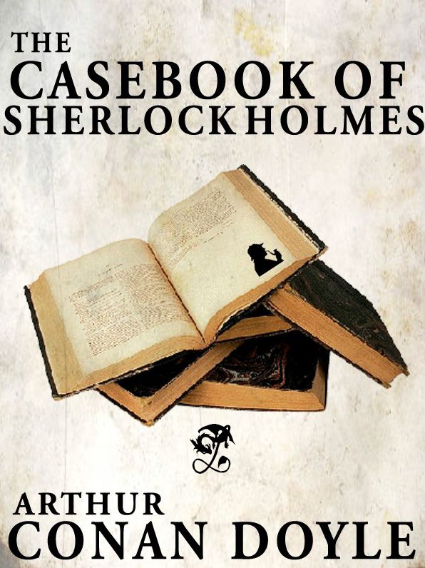 The Casebook of Sherlock Holmes: Sherlock Holmes #9