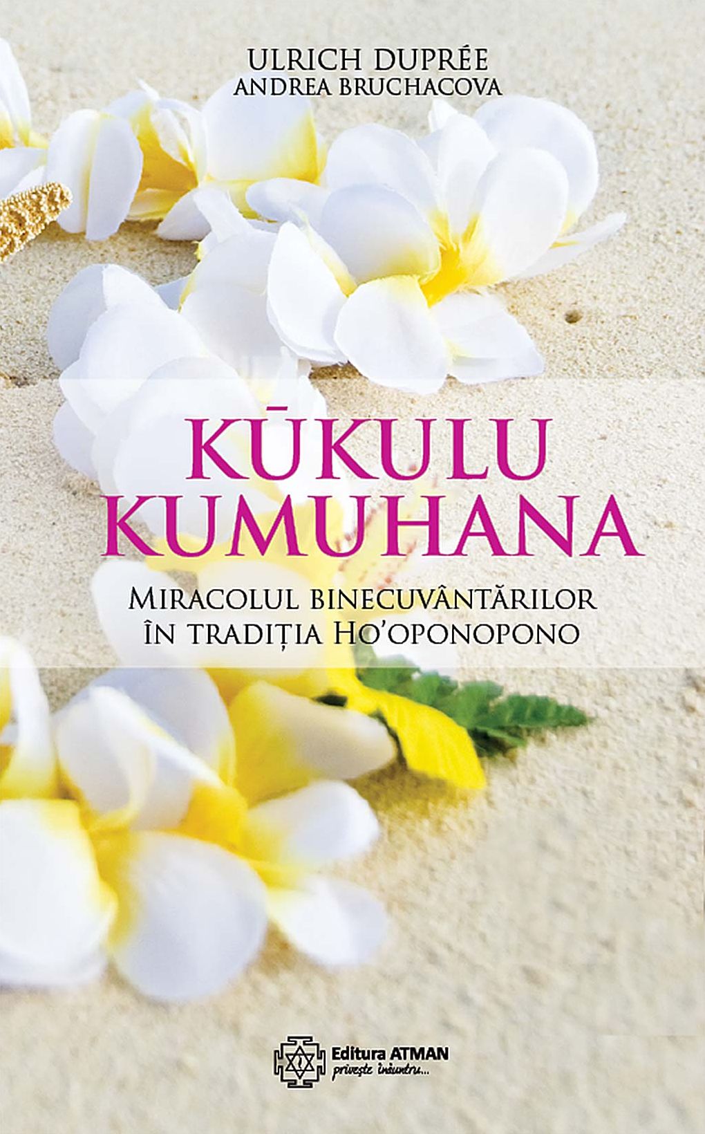 Kūkulu Kumuhana. Miracolul binecuvântărilor în tradiția Ho'oponopono