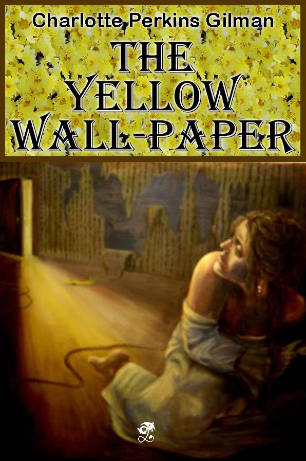 The Yellow Wallpaper