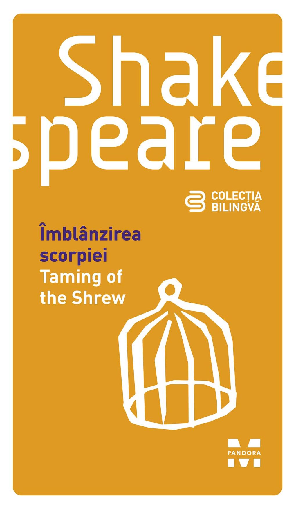 Îmblânzirea scorpiei / Taming of the Shrew (Ediție bilingvă)