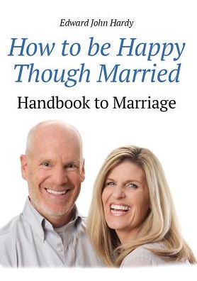 How to be Happy Though Married