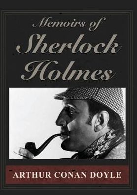 Memoirs of Sherlock Holmes