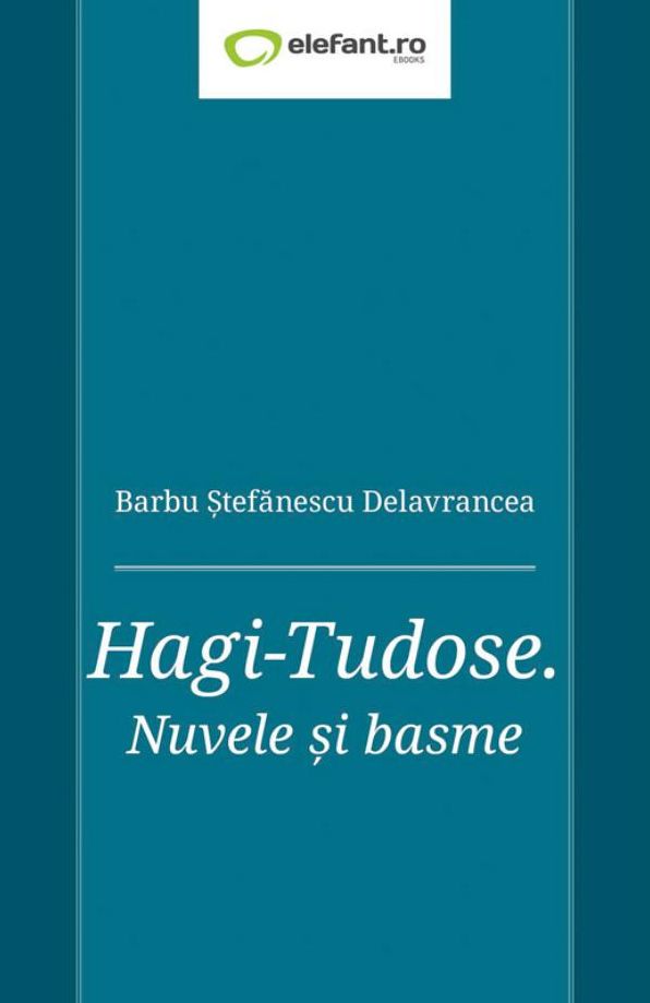 Hagi-Tudose. Nuvele si basme