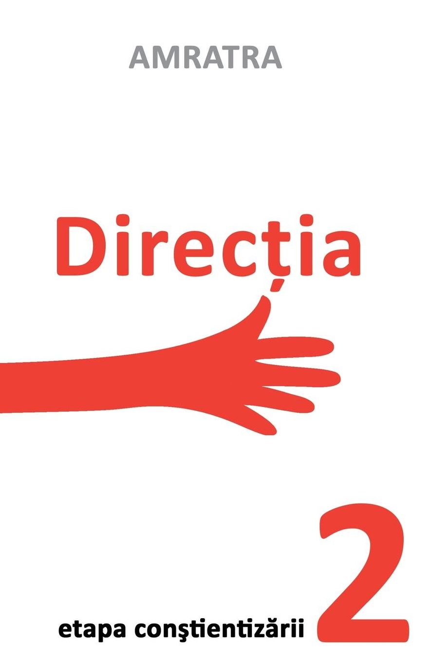 Directia - Etapa Constientizarii