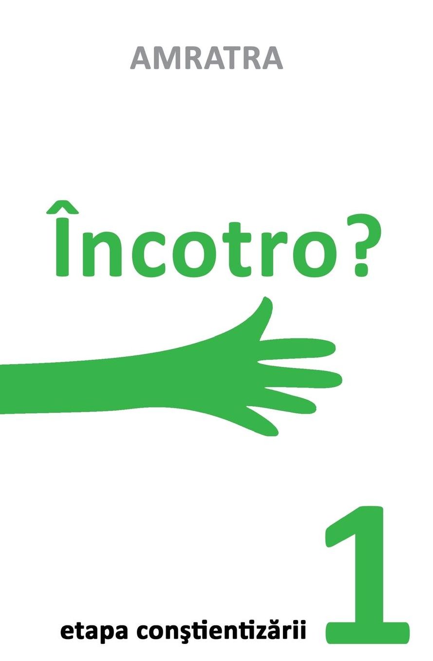 Incotro? - Etapa Constientizarii