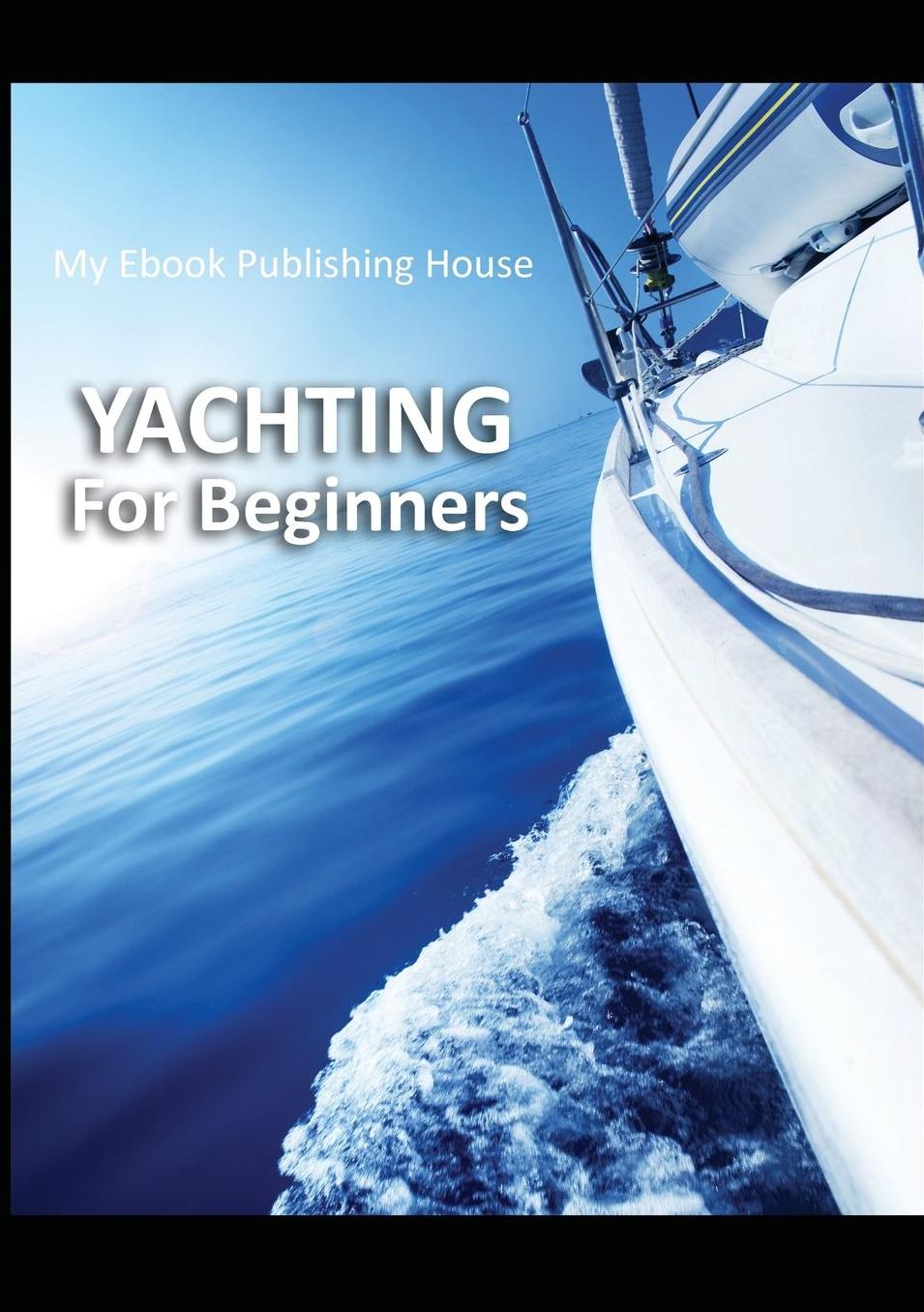 Yachting For Beginners