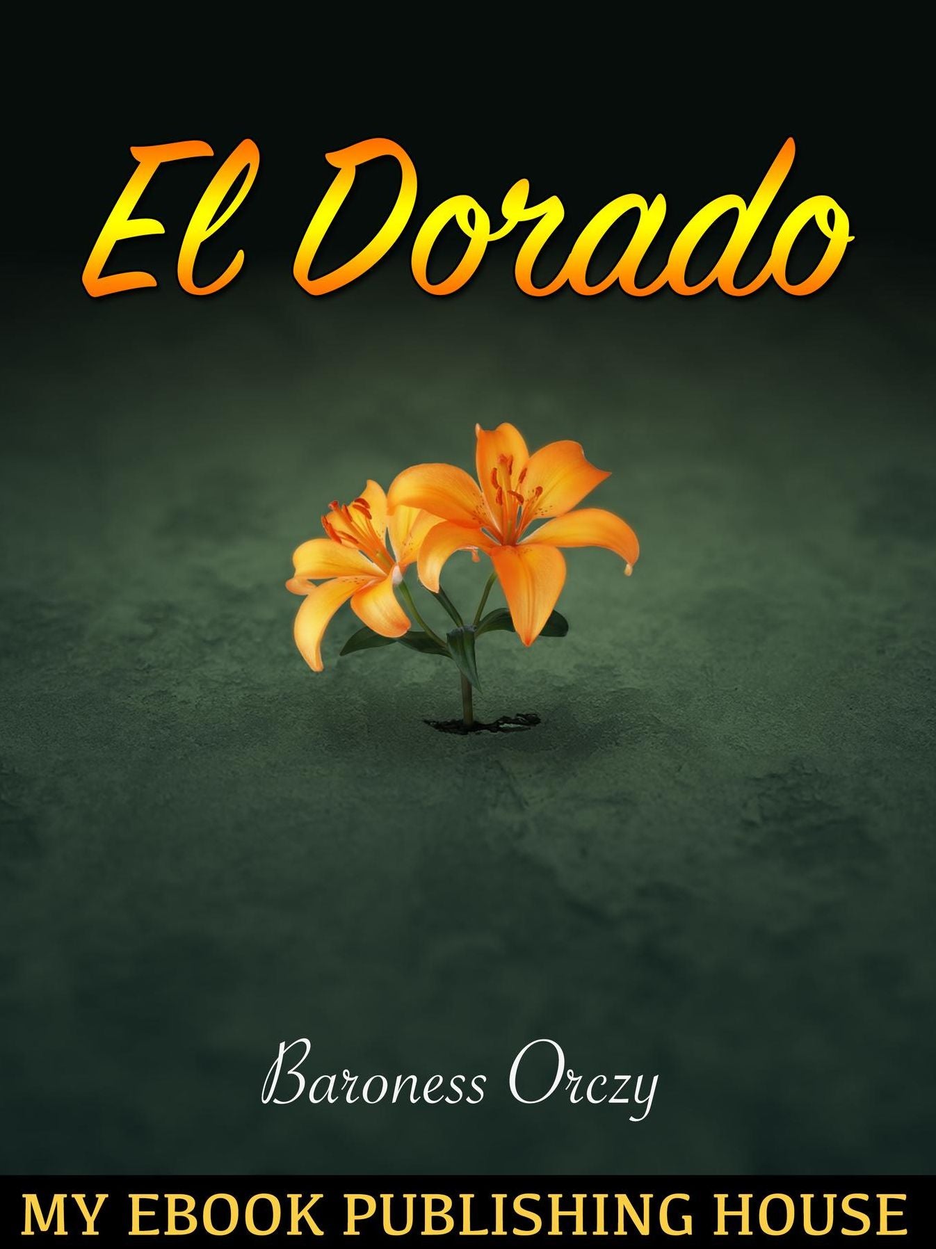 El Dorado: Further Adventures of the Scarlet Pimpernel