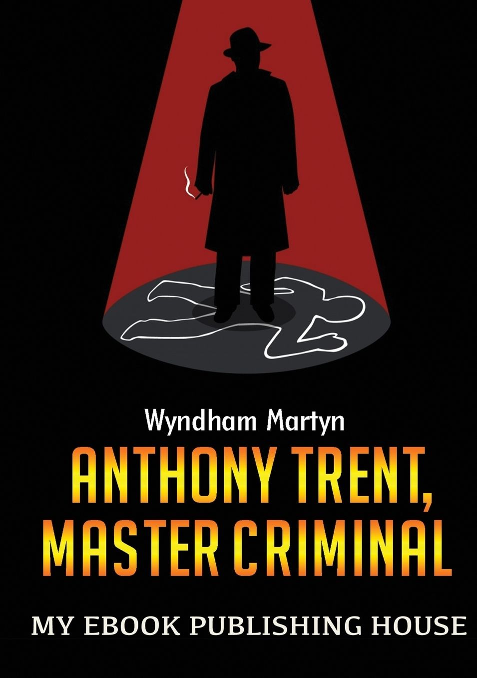 Anthony Trent, Master Criminal