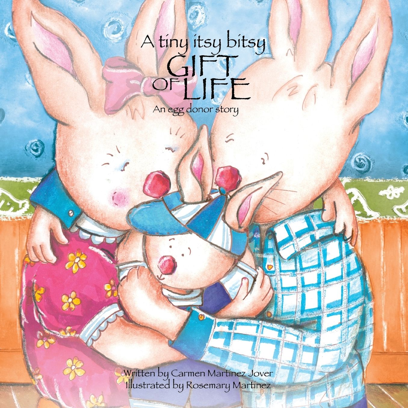 A Tiny Itsy Bitsy Gift Of Life, An Egg Donor Story For Boys