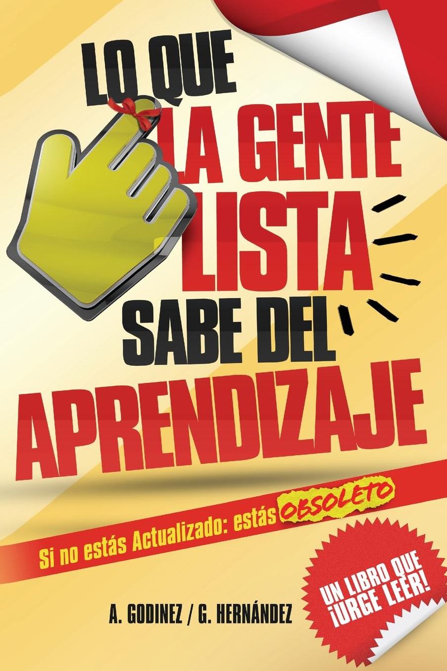Lo Que La Gente Lista Sabe del Aprendizaje: el aprendizaje significativo y el aprendizaje organizacional como fundamentos del desarrollo personal: Aprendizaje Creativo al máximo nivel