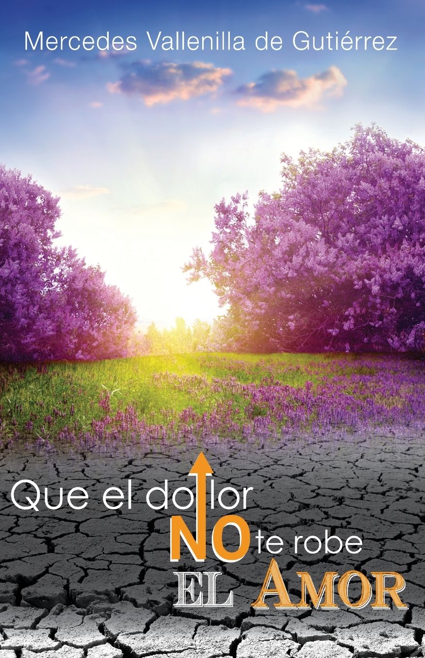 Que el Dolor no te robe el Amor