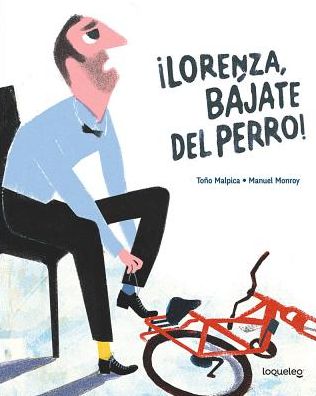Lorenza, bajate del perro!