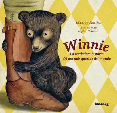 Winnie: La Verdadera Historia del Oso MS Querido del Mundo / Finding Winnie: The True Story of the World's Most Famous Bear (Divulgacin) Spanish Edition