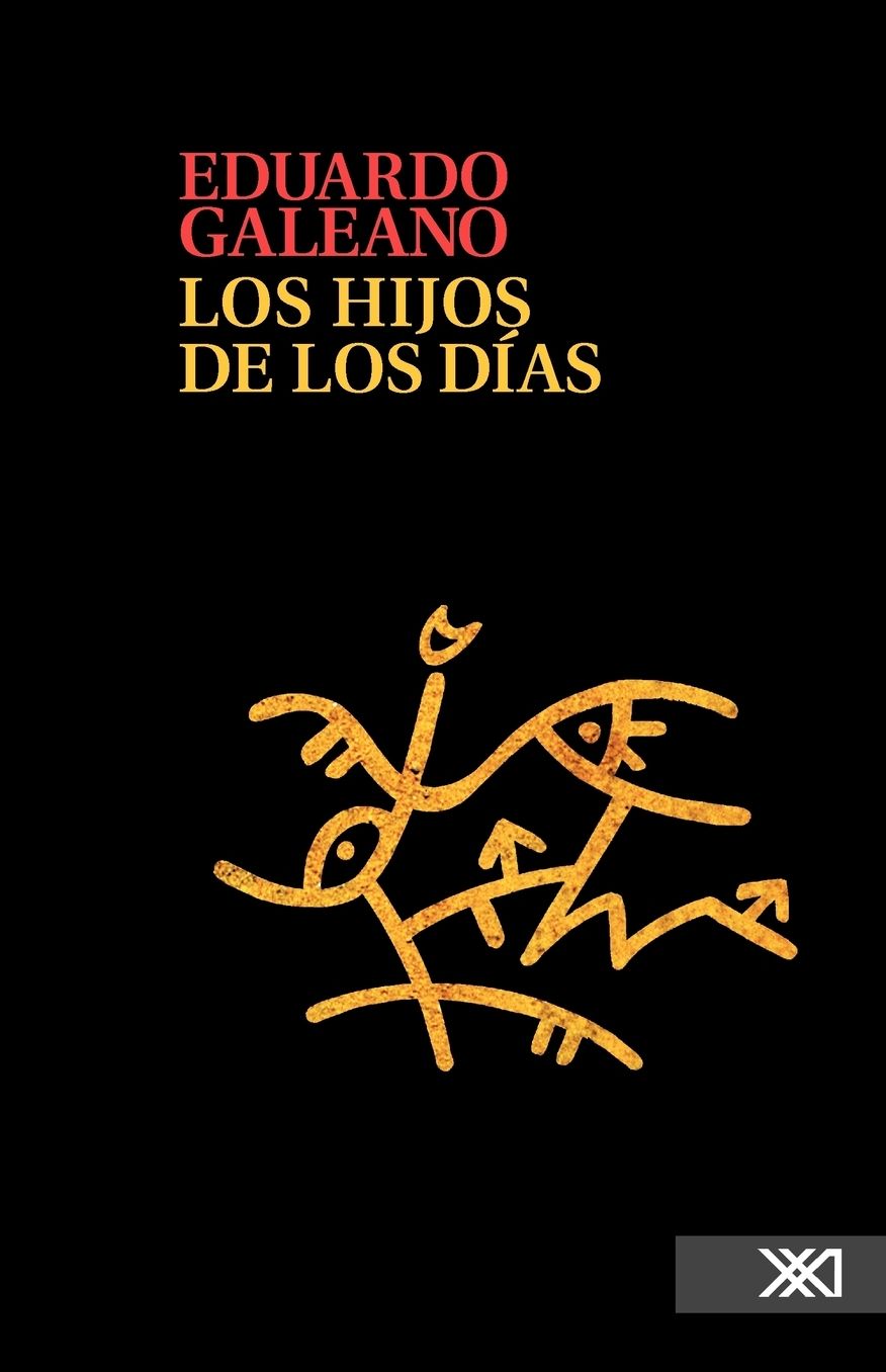 Los hijos de los días (Children of the Days: A Calendar of Human History)