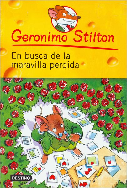 En busca de la maravilla perdida (All Because of a Cup of Coffee: Geronimo Stilton Series #10)