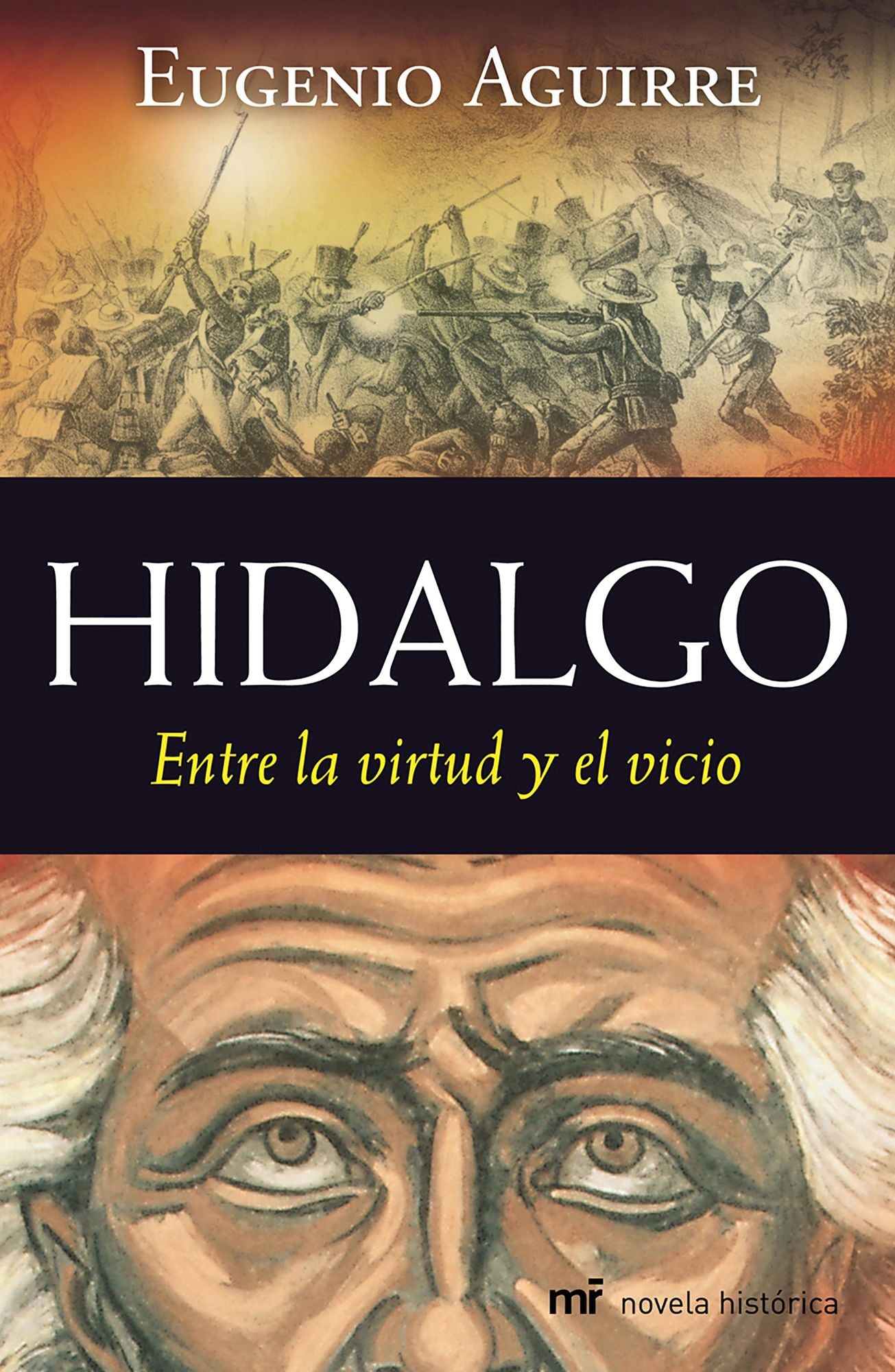 Hidalgo: Entre la virtud y el vicio
