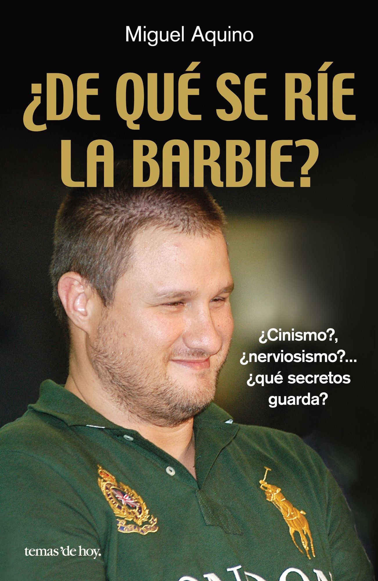 De qué se ríe la Barbie?: Cinismo? Nerviosismo?... qué secretos guarda?