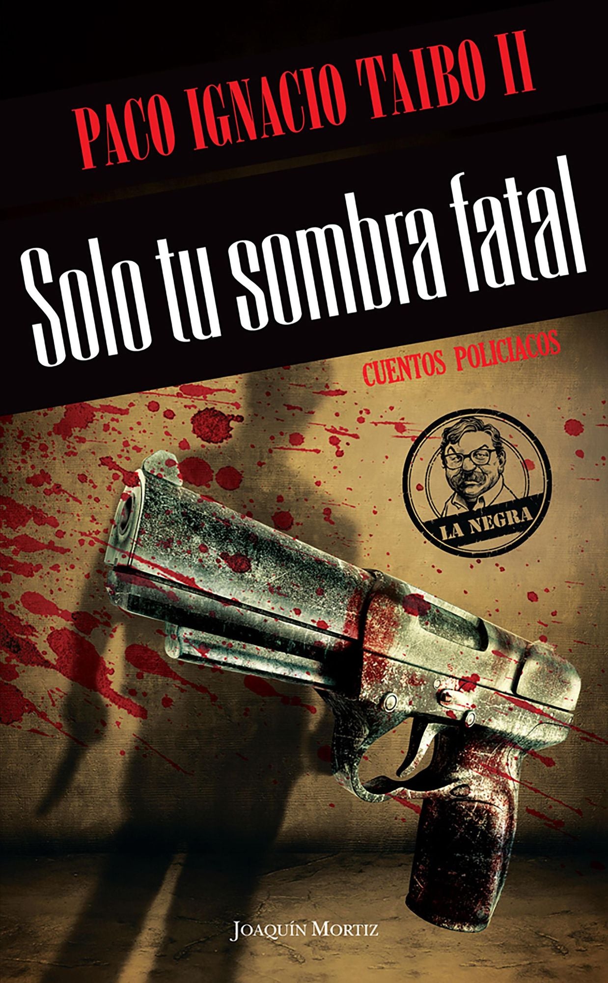 Solo tu sombra fatal: La negra