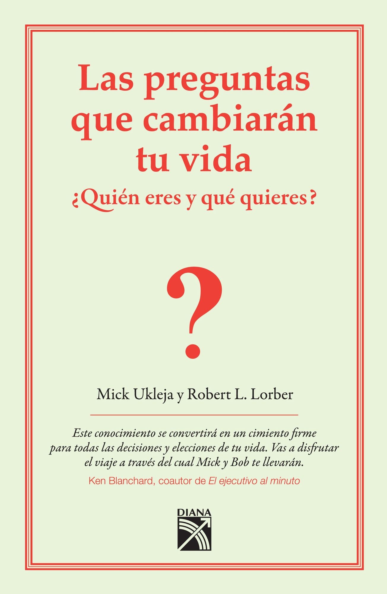 Las preguntas que cambiarán tu vida: Quién eres y qué quieres?