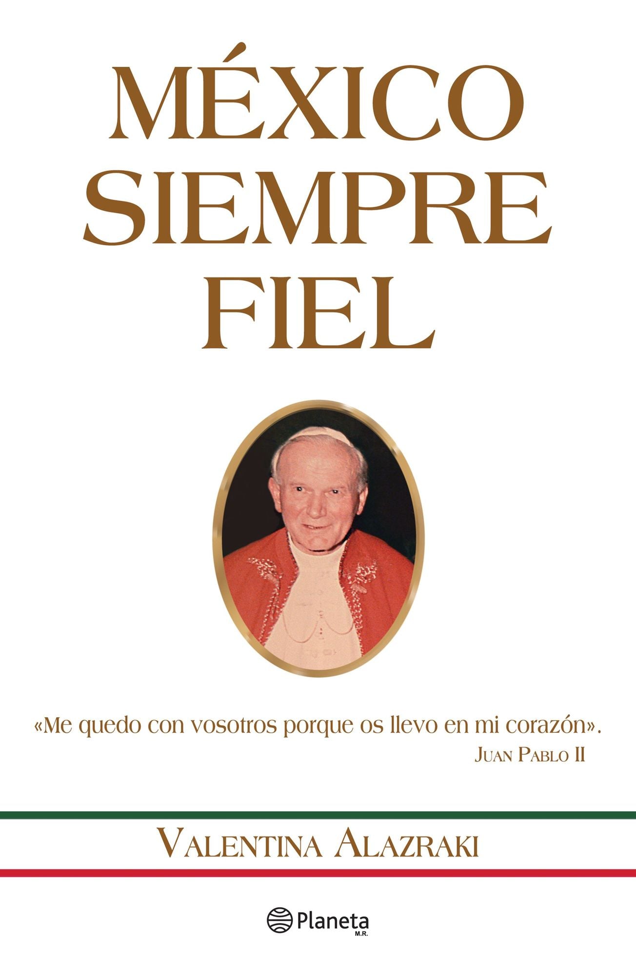 México siempre fiel