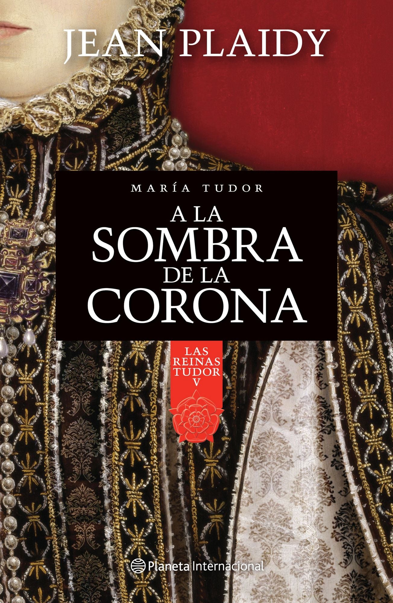 A la sombra de la corona. María Tudor: Las reinas Tudor V