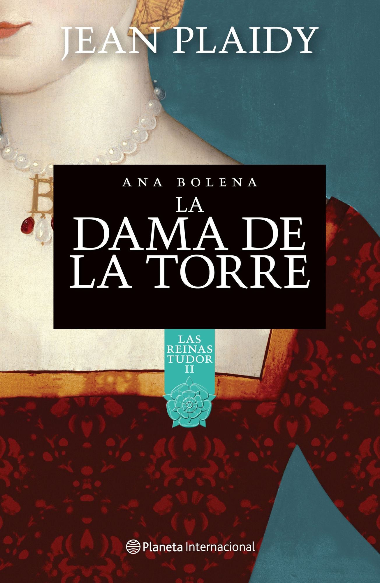 La dama de la torre. Ana Bolena: Las reinas Tudor II